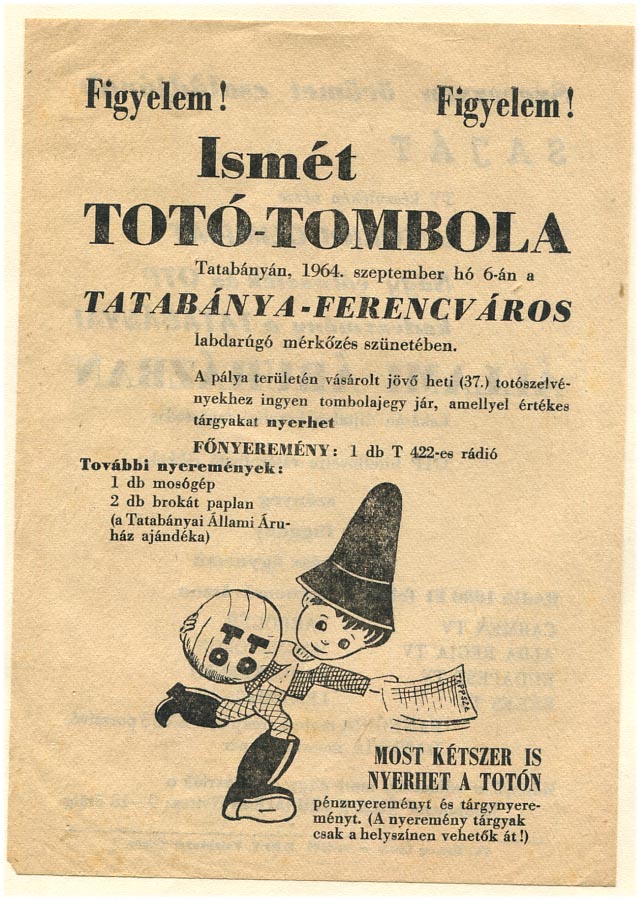 1964. Tatabánya. Totó-tombola hirdetmény (Tatabánya–FTC mérkőzés szünetében)