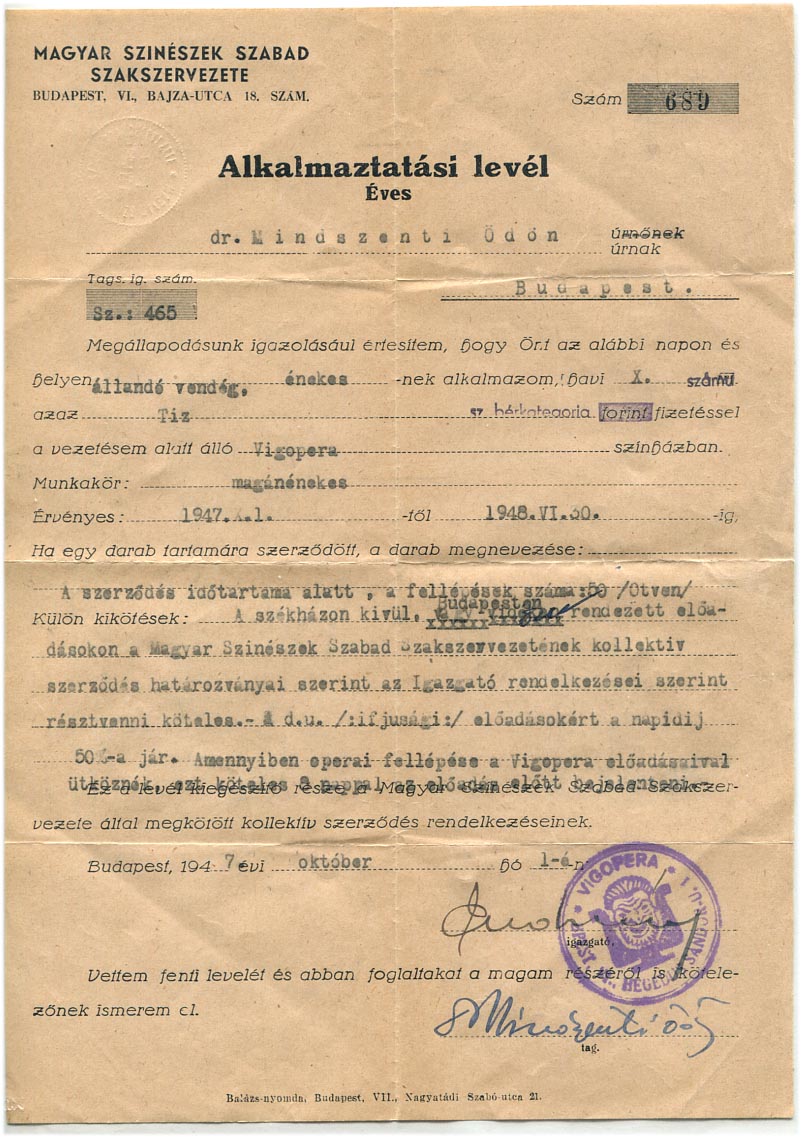 1947. Mindszenti Ödön operaénekes aláírt alkalmazási szerződése a Vígoperához (csak rövid ideig működött)