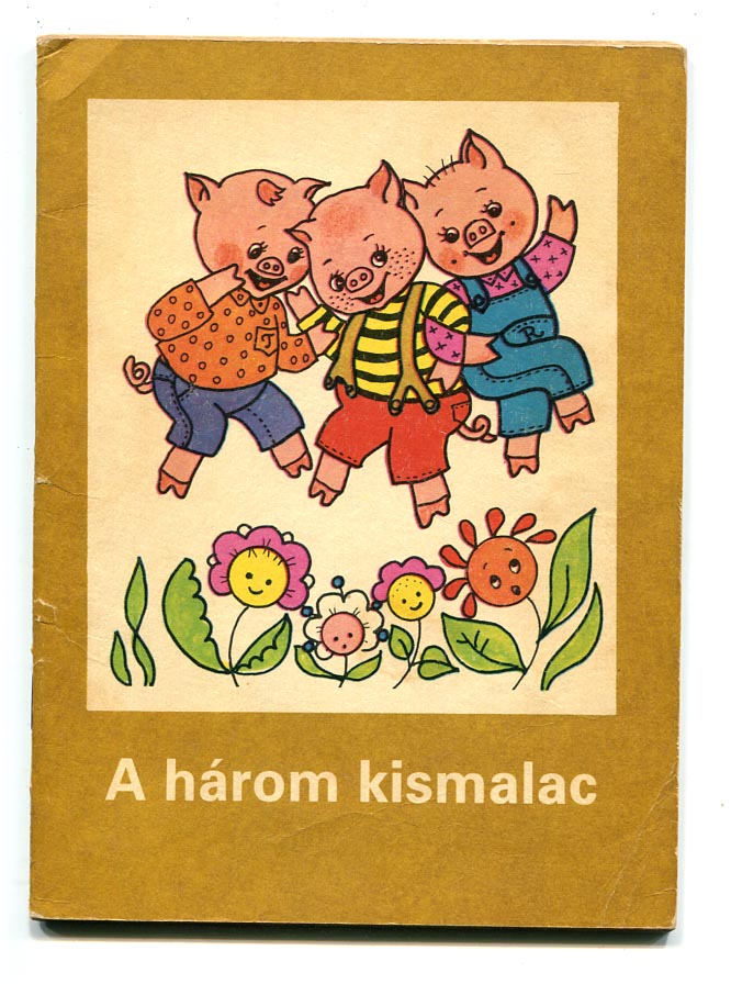 A három kismalac. Minerva, Bp., 1983, Olvass magadnak! sorozat