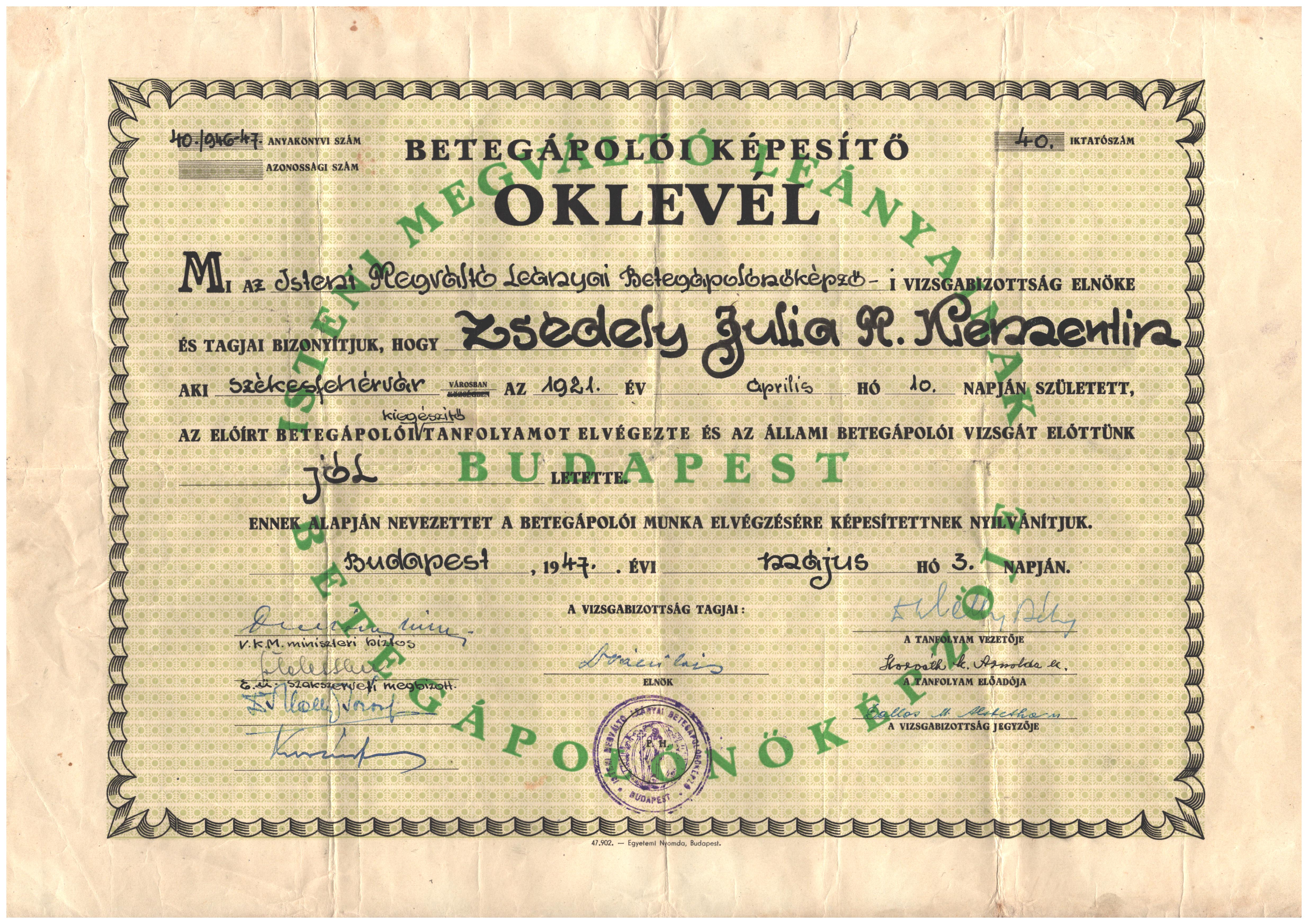 1947. Betegápolói képesítő oklevél + a Szent Erzsébet Apácarend női kórháza 4 db igazolása + 2 db minisztériumi értesítés 1951-ből