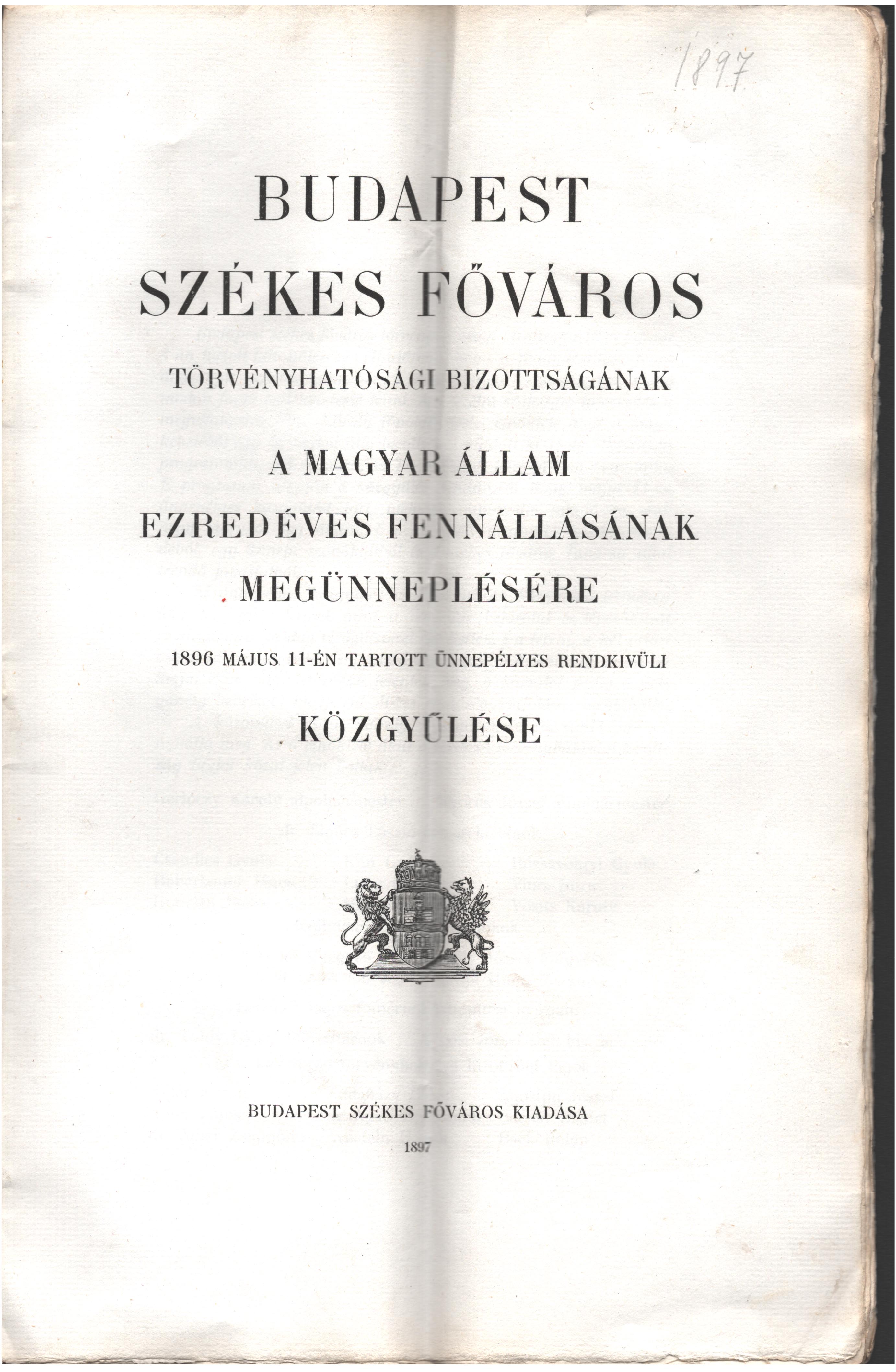 1896. Budapest. A magyar állam ezredéves fennállásának megünneplésére tartott rendkívüli közgyűlés jegyzőkönyve.