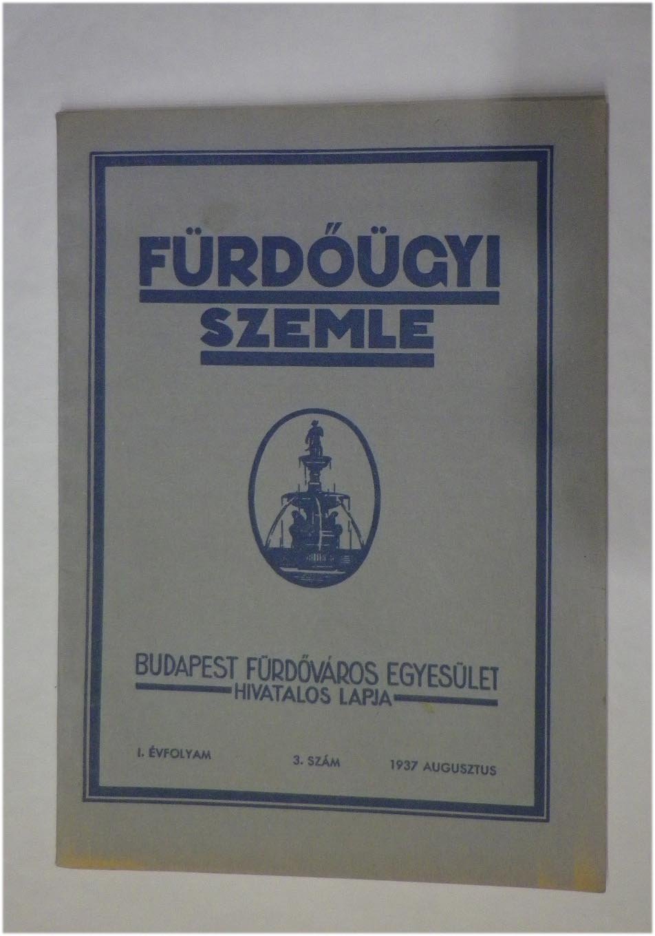 1937.aug. Fürdőügyi Szemle. I. évf. 3. szám.