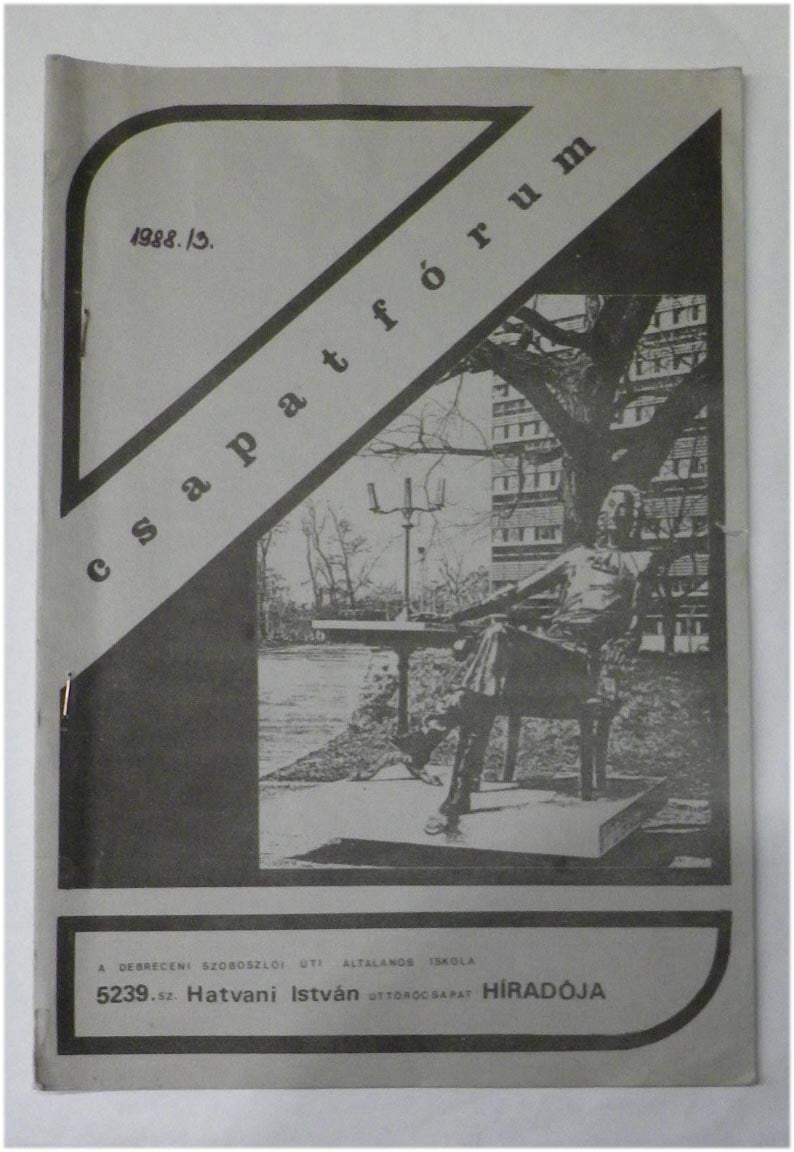 1988/3. Csapatfórum. A debreceni Szoboszlói úti ált. iskola 5239. sz. Hatvani István úttörőcsapat híradója